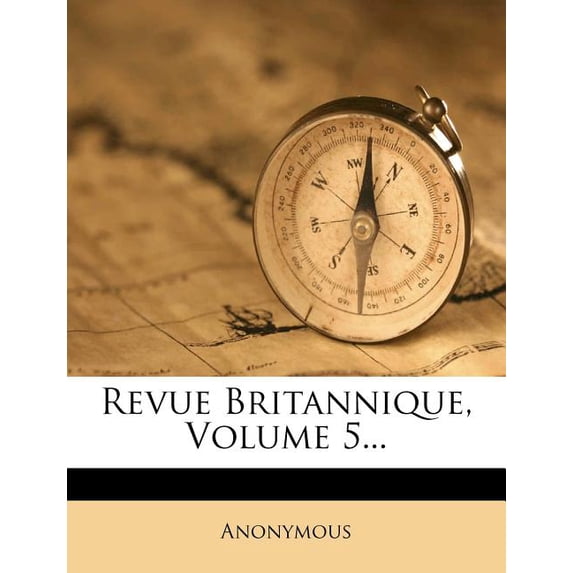 Revue Britannique, Volume 5... (Paperback)