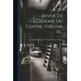 thumbnail image 1 of Revue De L'academie Du Centre, Volume 10... (Paperback), 1 of 1