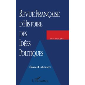 Revue Francaise d'Histoire Des Idees Pol Revue franaise d'Histoire des ides politiques: douard Laboulaye, (Paperback)