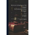 thumbnail image 1 of Revue Générale De Droit International Public: Droit Des Gens-Histoire Diplomatique-Droit Pénal-Droit Fiscal-Droit Administratif; Volume 8 (Hardcover), 1 of 1