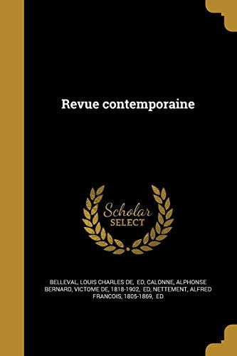 Revue Contemporaine French Edition Paperback 1372984313 9781372984310 Belleval, Louis Charles De Ed