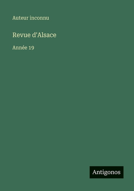 Revue d'Alsace: Année 19, (Paperback)