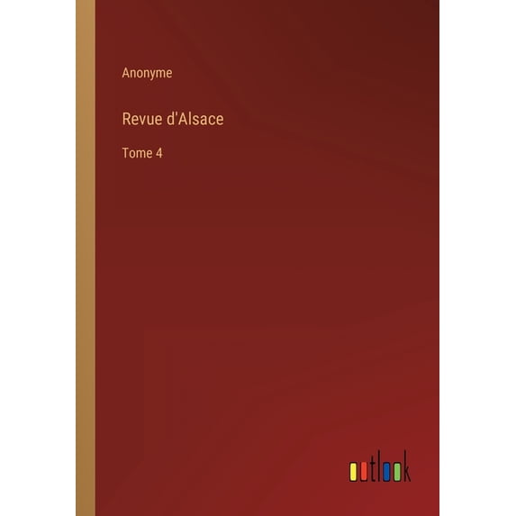 Revue d'Alsace : Tome 4 (Paperback)