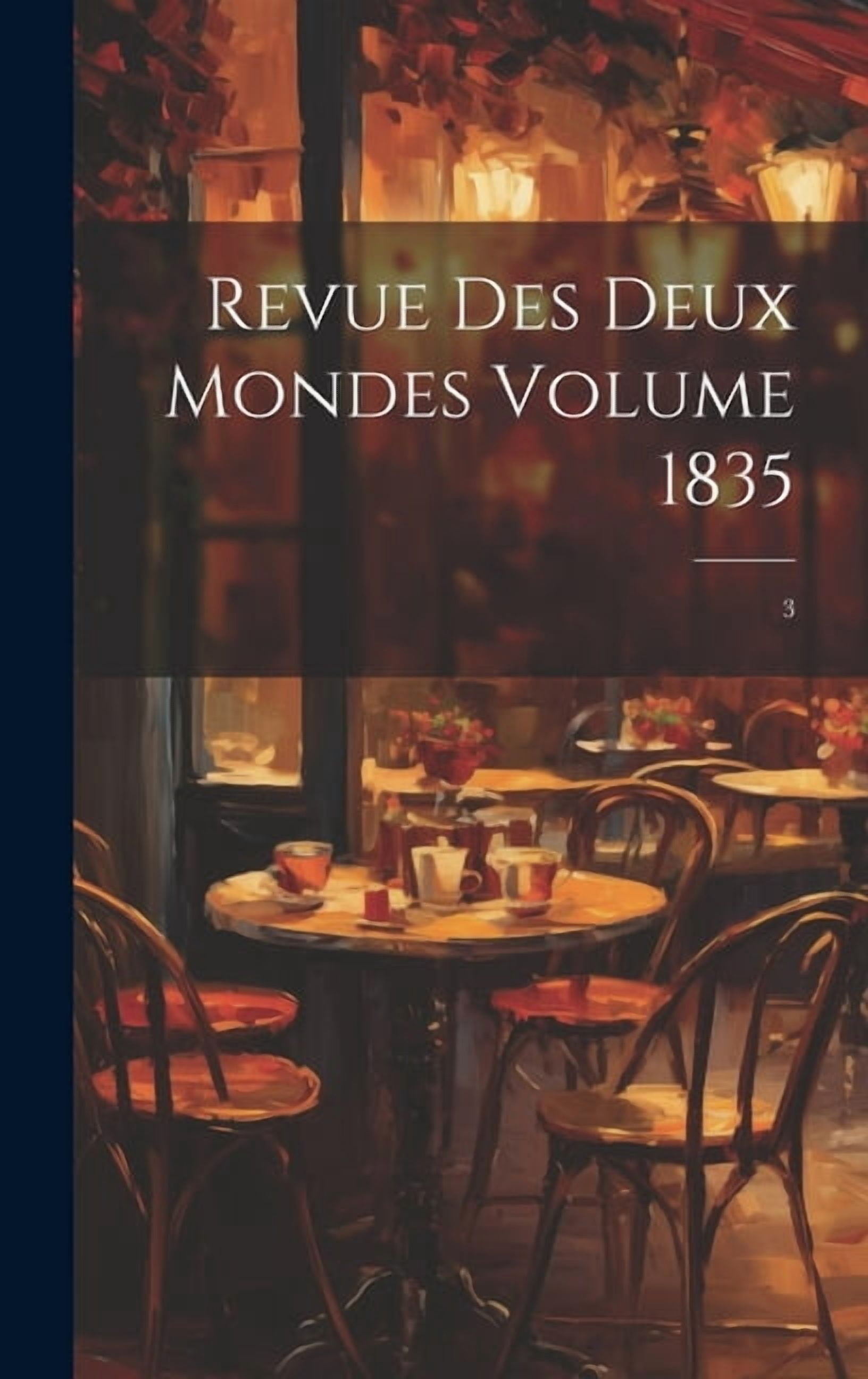 Revue des deux mondes Volume 1835: 3 (Hardcover)