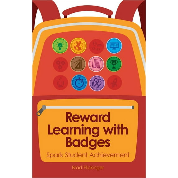 Reward Learning with Badges: Spark Student Achievement (Paperback)