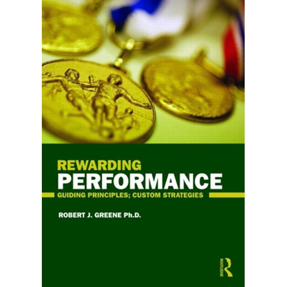 Pre-Owned Rewarding Performance: Guiding Principles; Custom Strategies (Paperback) 0415802830 9780415802833