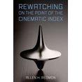 thumbnail image 1 of Rewatching on the Point of the Cinematic Index, (Hardcover), 1 of 1