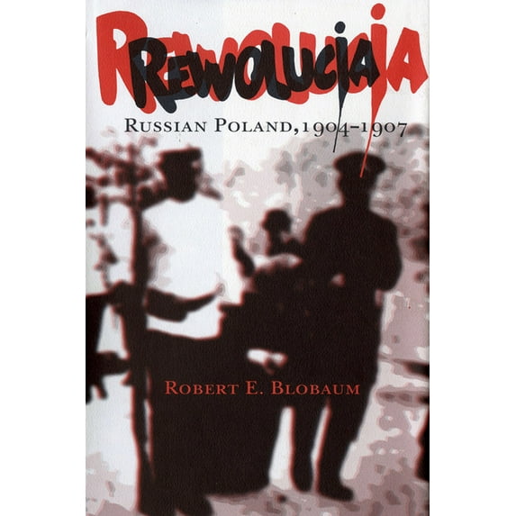 Rewolucja: Russian Poland, 1904-1907