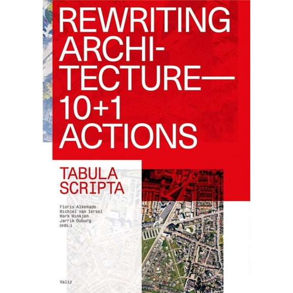 Rewriting Architecture: 10+1 Actions for an Adaptive Architecture, (Paperback)