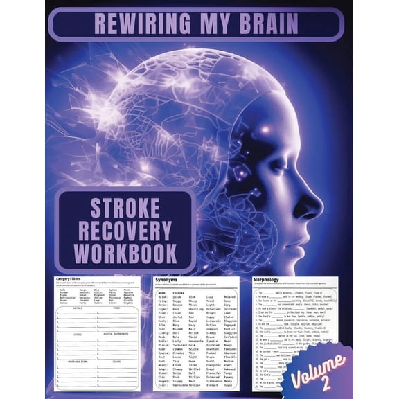Rewriting My Brain: Activities for Stroke and Aphasia Rehabilitation: Rewiring My Brain: Activities for Stroke Rehabilitation - Volume 2 (Paperback)