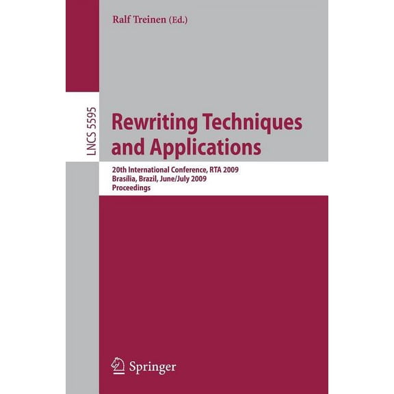 Rewriting Techniques and Applications: 20th International Conference, Rta 2009, BrasÃÂlia, Brazil, June 29 - July 1, 2009, (Paperback)