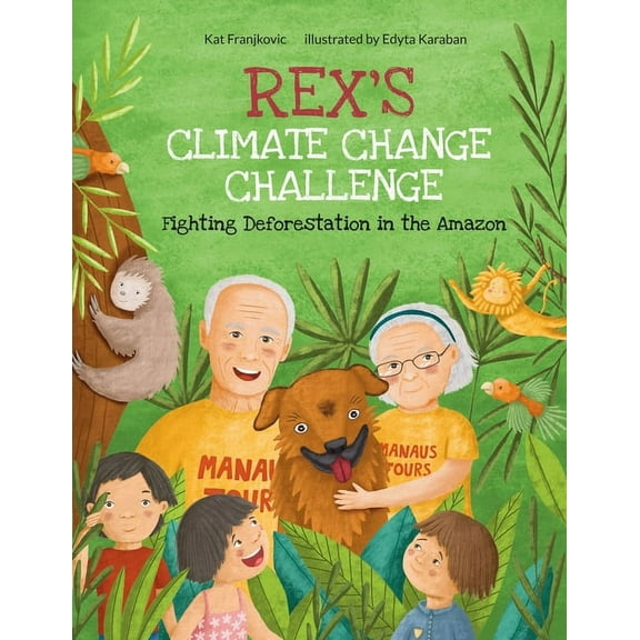 Rex's Climate Change Challenge: Fighting Deforestation in the Amazon, (Paperback)