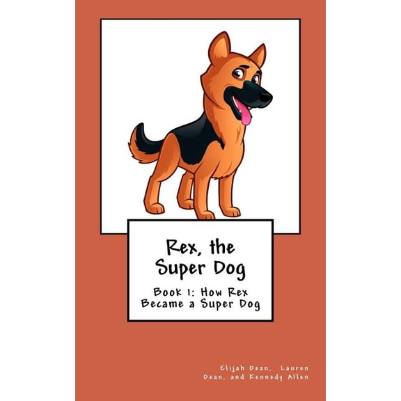 Rex, the Super Dog, (Paperback)