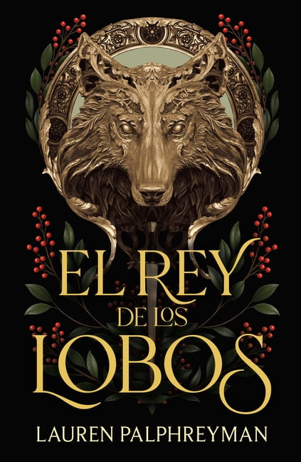 El Rey de los Lobos El Rey de Los Lobos / The Wolf King, (Paperback)