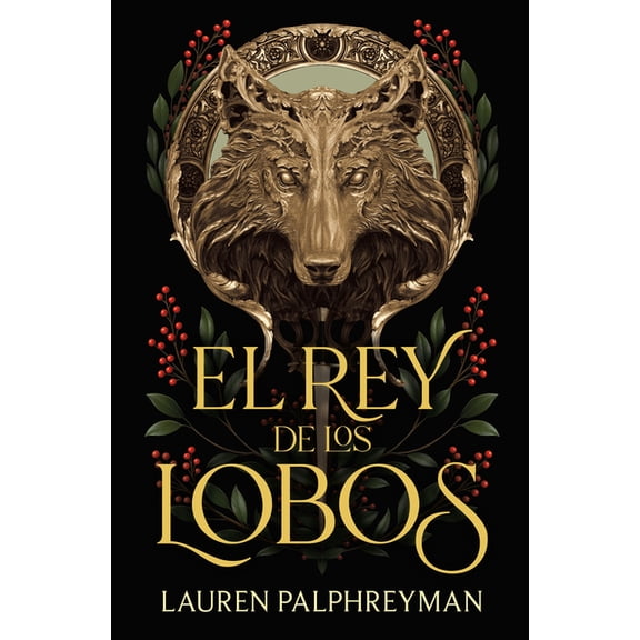 El Rey de Los Lobos / The Wolf King, (Paperback)