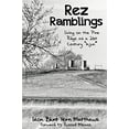thumbnail image 1 of Pre-Owned Rez Ramblings: Living on the Pine Ridge as 21st Century as an Injun (Paperback) 0988511401 9780988511408, 1 of 1