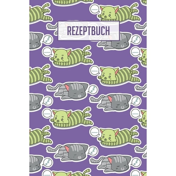 Rezeptbuch: Platz fr 100 Rezepte zum selber schreiben oder eintragen I weie, beschreibbare Seiten I ca. Din A5 I tolles Katzen Cover I Ideales Geschenk fr Tierfreunde (Paperback)