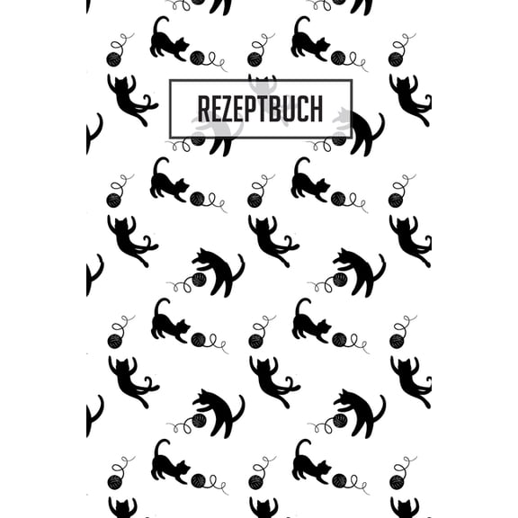 Rezeptbuch: Platz fr 100 Rezepte zum selber schreiben oder eintragen I weie, beschreibbare Seiten I ca. Din A5 I tolles Katzen Cover I Ideales Geschenk fr Tierfreunde (Paperback)