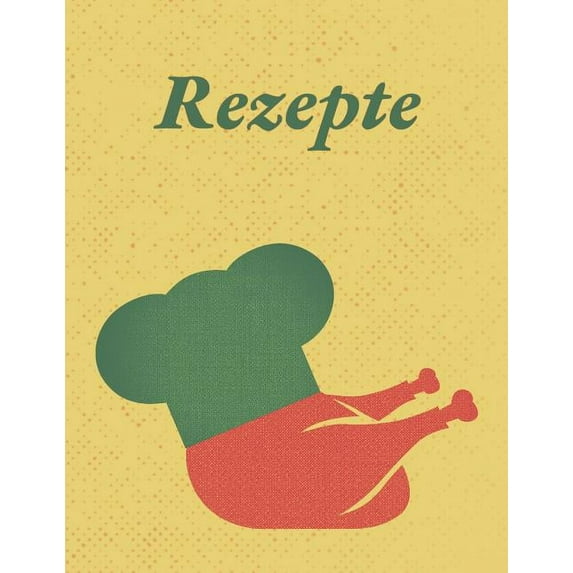 Rezepte: Rezeptbuch zum Selberschreiben I Ca. DIN A4 I Platz f?r 59 Rezepte I Softcover