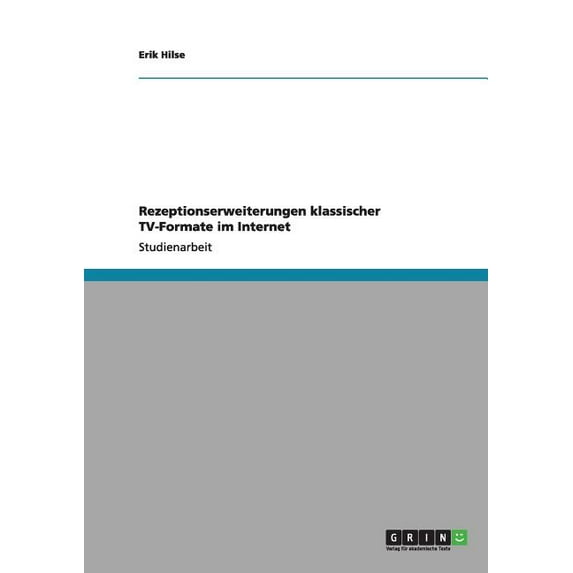 Rezeptionserweiterungen klassischer TV-Formate im Internet (Paperback)