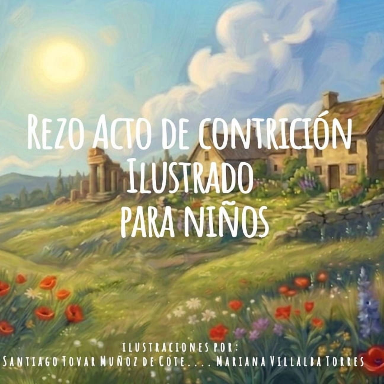 Rezo Acto de Contricion: Mis Primeras Oraciones: Ilustrado para niÃ±os, (Paperback)