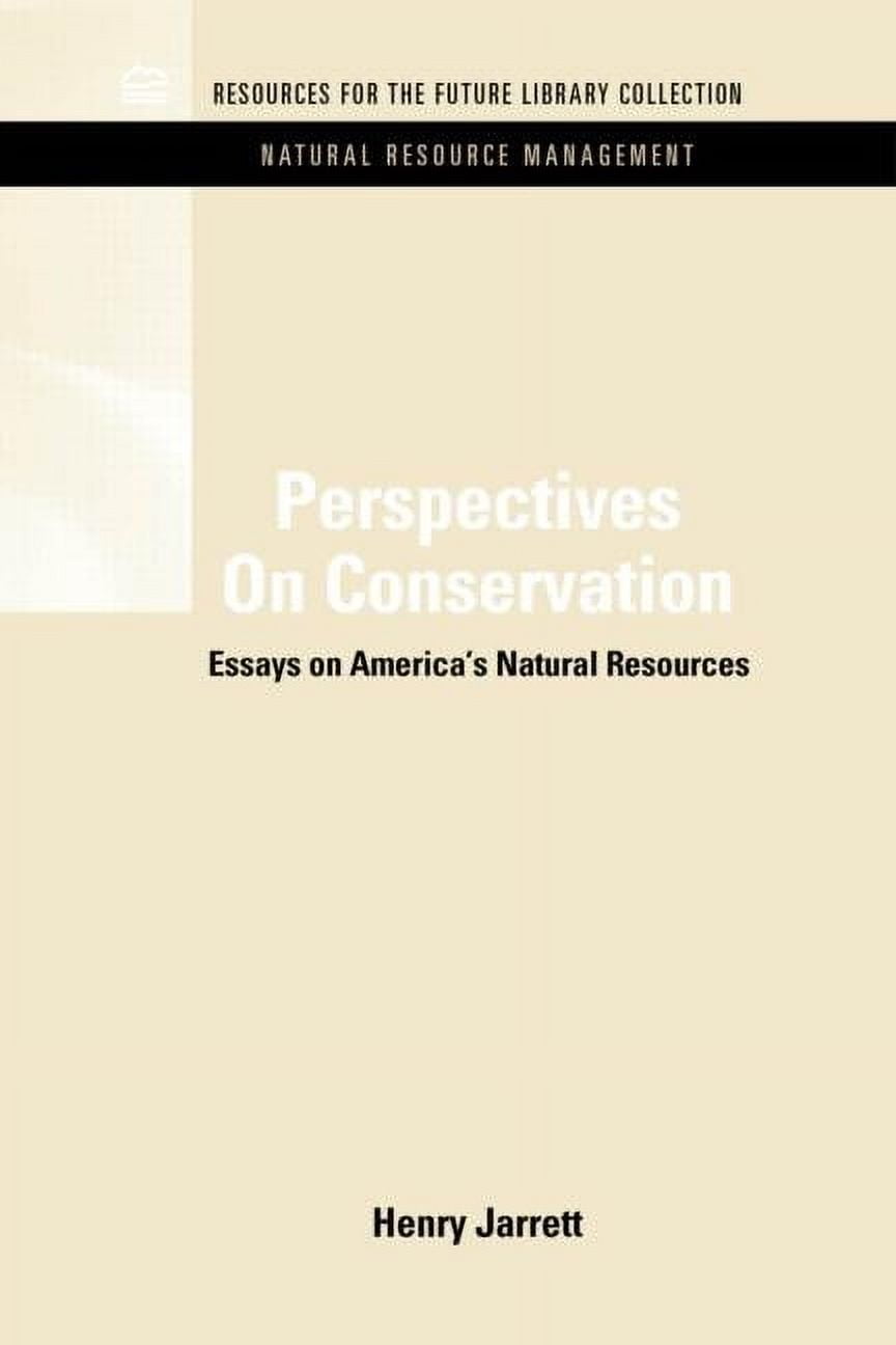 Rff Natural Resource Management Set Perspectives On Conservation: Essays on America's Natural Resources, (Hardcover)