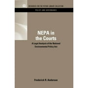Rff Policy and Governance Set NEPA in the Courts A Legal Analysis of the National Environmental Policy Act, Hardcover