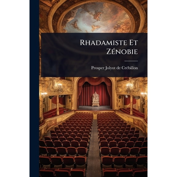Rhadamiste Et Z(c)nobie, (Paperback)