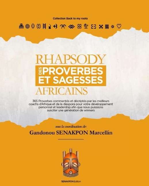 Rhapsody Des Proverbes Et Sagesses Africains: 365 Proverbes commentés et décryptés par 14 coachs d'Afrique et de la diaspora pour votre développement personnel et leadership afin de susciter une génér - image 1 of 1