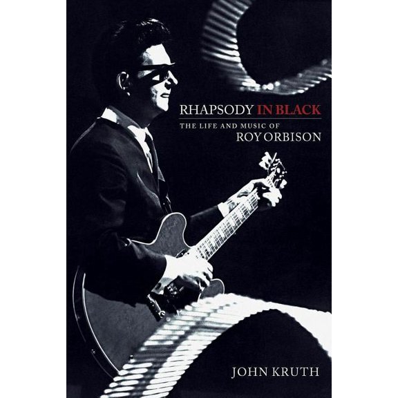 Rhapsody in Black : The Life and Music of Roy Orbison (Paperback)