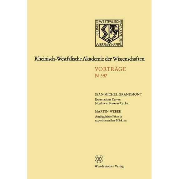 Rheinisch-Westfälische Akademie Der Wissenschaften: Natur-, Ingenieur- Und Wirtschaftswissenschaften Vorträge - N 397, (Paperback)