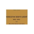 thumbnail image 1 of Rheinschiffahrt 1913-1925: Ihre Wirtschaftliche Entwicklung Unter Dem Einfluss Von Weltkrieg Und Kriegsfolgen, (Paperback), 1 of 1