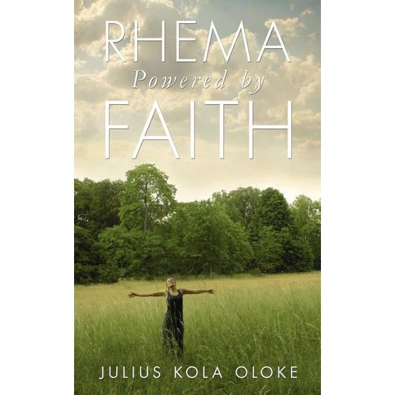 Rhema Powered by Faith, (Paperback)