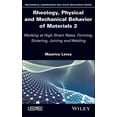 thumbnail image 1 of Rheology, Physical and Mechanical Behavior of Materials 2: Working at High Strain Rates, Forming, Sintering, Joining and, (Hardcover), 1 of 1
