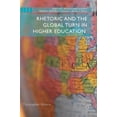 thumbnail image 1 of Rhetoric, Politics and Society Rhetoric and the Global Turn in Higher Education, (Hardcover), 1 of 1
