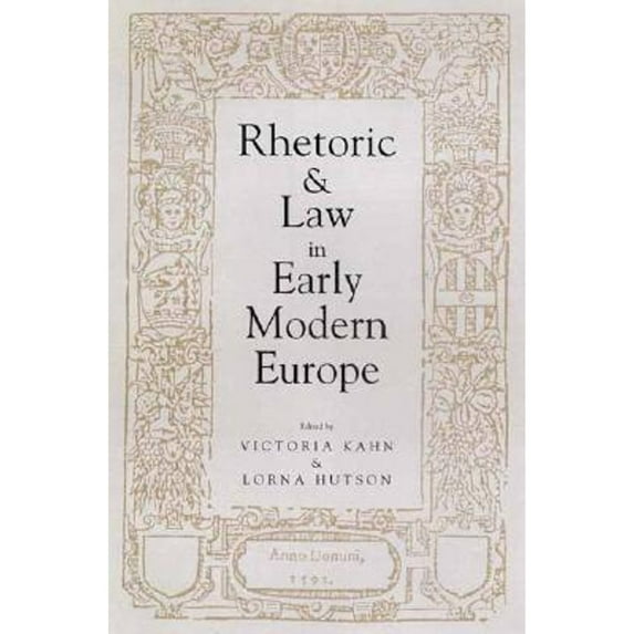 Pre-Owned Rhetoric and Law in Early Modern Europe