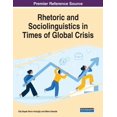 thumbnail image 1 of Rhetoric and Sociolinguistics in Times of Global Crisis, (Paperback), 1 of 1