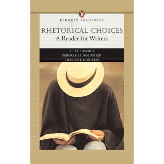 Pre-Owned Rhetorical Choices: A Reader for Writers (Penguin Academics Series) (Paperback) by Keith Gilyard
