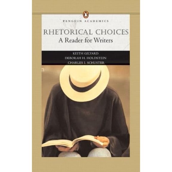 Pre-Owned Rhetorical Choices: A Reader for Writers (Penguin Academics Series) (Paperback) 0321054946 9780321054944