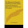 thumbnail image 1 of Rhetorical Speaker and Poetical Class Book : Comprising Preliminary Observations on the Structure of Language, 1 of 1