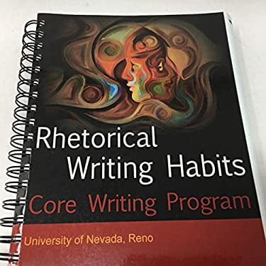 Pre-Owned Rhetorical Writing Habits, Core Writing Program, University of Nevada, Reno (Unknown) 1680367978 9781680367973