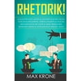 thumbnail image 1 of Buch & Bücher Über Rhetorik - Schlagfertigkeit - Psychologie: Rhetorik!: Schlagfertigkeit lernen & gekonnt kontern gegen Totschlagargumente, verbale Angriffe & falsche Argumentation - Mit Gestik & Mim, 1 of 1