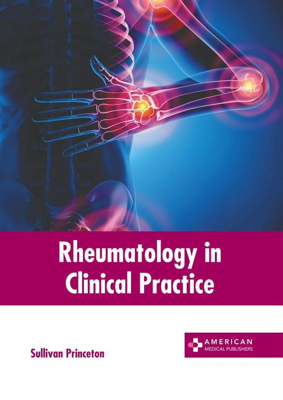 Rheumatology in Clinical Practice, (Hardcover) - Walmart.com