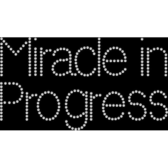 Rhinestone Bling Sparkle Iron On Transfer DIY Miracle In Progress Mom