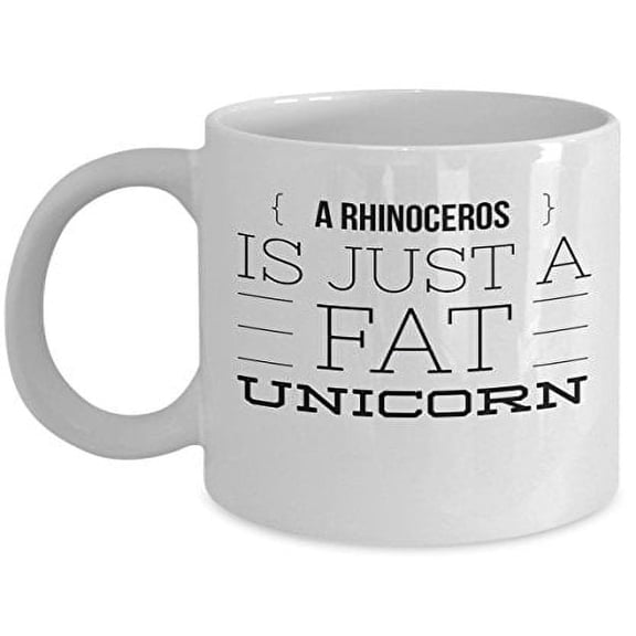 Rhino 11 oz Coffee Mug - A Rhinoceros Is Just A Fat Unicorn White Ceramic Gift