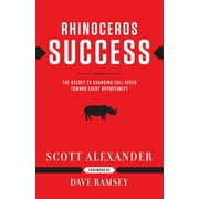 Rhinoceros Success: The Secret to Charging Full Speed Toward Every Opportunity (Hardcover)