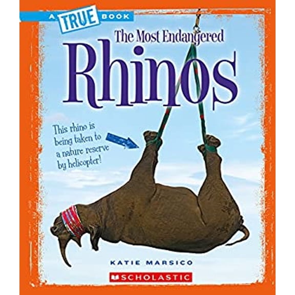 Pre-Owned Rhinos (a True Book: the Most Endangered) (Library Edition) (Library Binding) 9780531227299