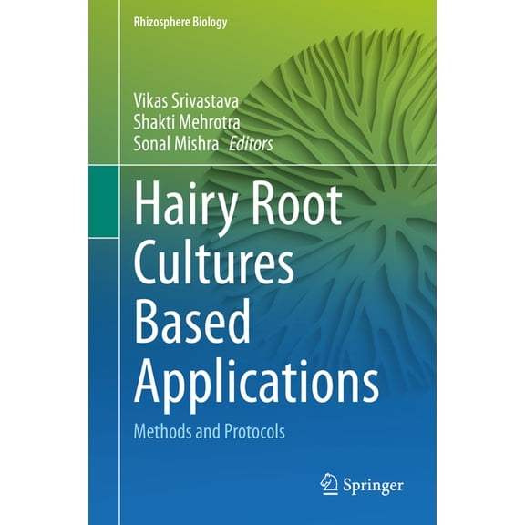 Rhizosphere Biology Hairy Root Cultures Based Applications: Methods and Protocols, (Hardcover)