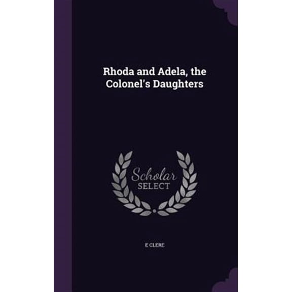 Rhoda and Adela, the Colonel's Daughters