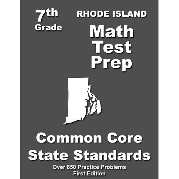 Rhode Island 7th Grade Math Test Prep: Common Core Learning Standards, (Paperback)